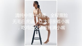 经济型集体公寓女厕三机位全景偸拍各种学生和上班族小姐姐熟女方便，意外收获小情侣厕所躺平造爱