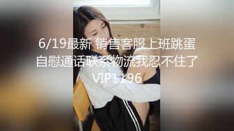 无水印1/17 沉迷乱伦的风骚继母从床上操到卫生间手指使劲捅逼VIP1196