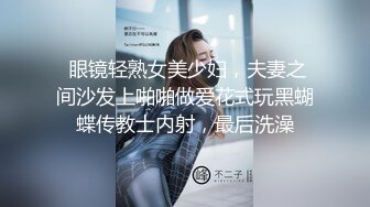 ❤️推特新人极品长腿苗条烧婊子【橙子橙子】VIP福利私拍，扩肛道具疯狂紫薇高潮抽搐喷水原版无转码