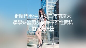 自称原创大神姐弟乱伦 离婚后的姐姐被软磨硬泡的搞到手答应了 啪啪喷水流白浆