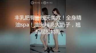 《强烈推荐?精品》校园PUA高手91大神Follow拿捏郑州研一学姐【琴雪妍】长腿大白臀车震深喉口爆无套后入无水原版