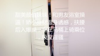 【摄像头破解】极品韩国美少女居家日常 全裸游荡也喜欢摸下体 在家人面前也露 精致脸蛋丝毫不害羞 大饱眼福秀色可餐