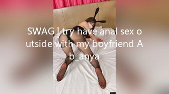 SWAG I try have anal sex outside with my boyfriend Ab_anya